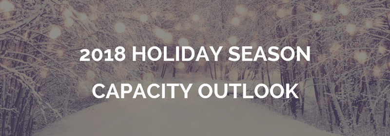 2018 holiday season capacity outlook